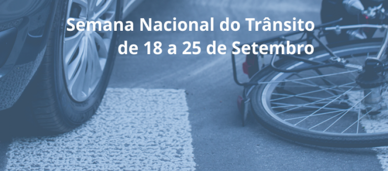 Semana Nacional do Trânsito – A importância deste movimento!