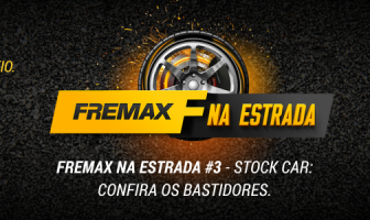 FREMAX NA ESTRADA #3 – Stock Car: Confira os Bastidores.