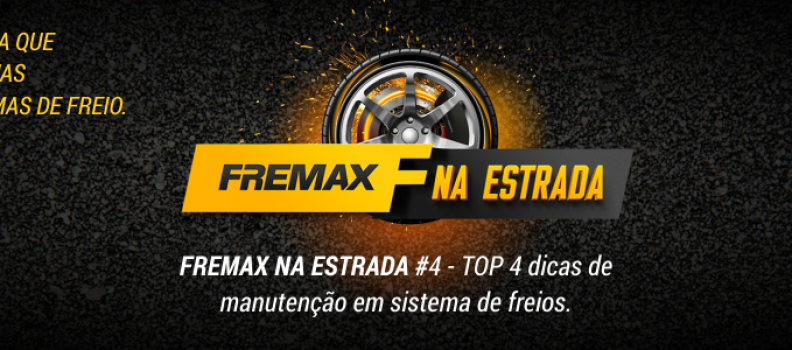 FREMAX NA ESTRADA #4 – TOP 4 dicas de manutenção do sistema de freio.