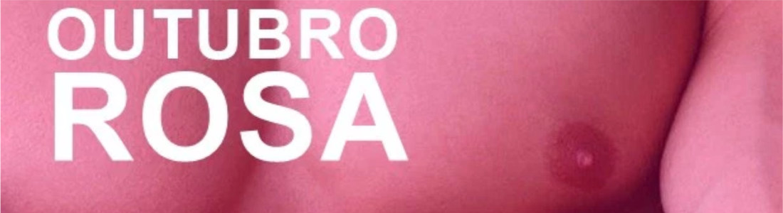 OUTUBRO ROSA – HOMEM TAMBÉM PODE TER CANCÊR DE MAMA